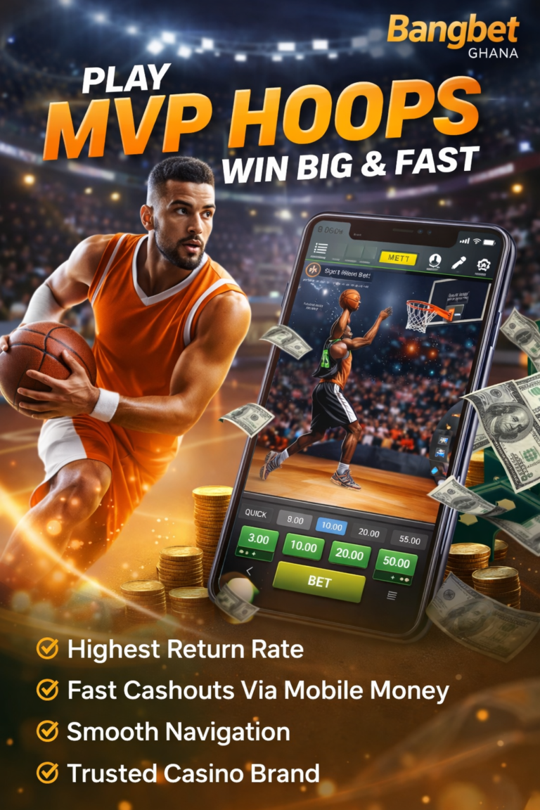 MVP Hoops Casino Game in Ghana – How to Play & Why Bangbet Is the Best Place to Win