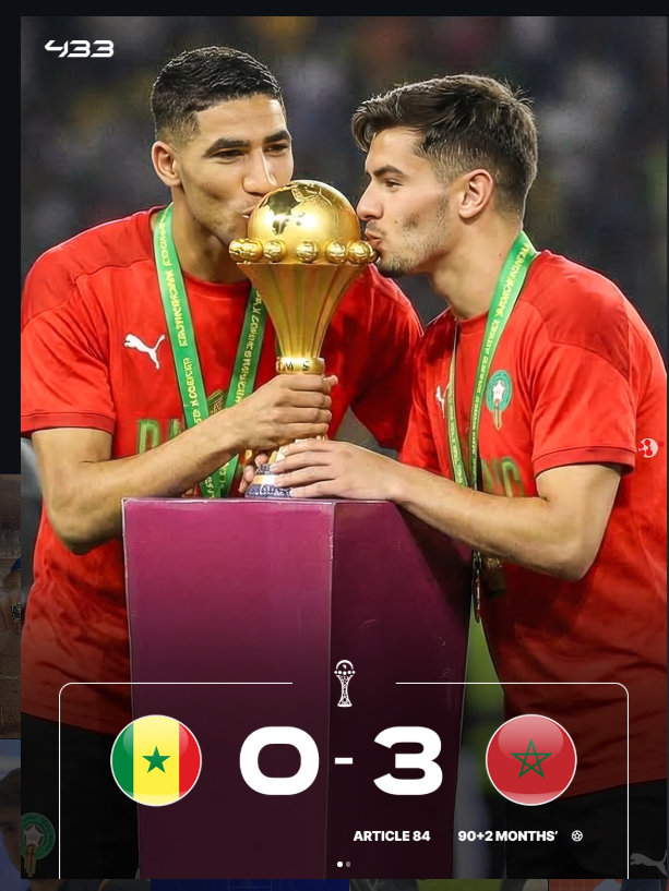 Senegal Snatched AFCON After CAF Overturn Win: Morocco New AFCON Winners