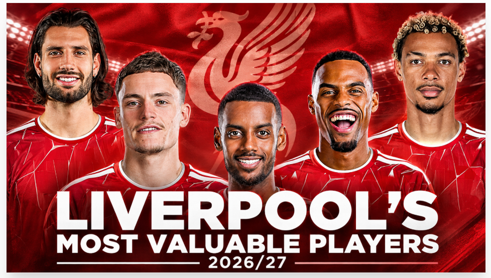 Liverpool’s Most Valuable Players in 2026/27: The Reds Diamonds