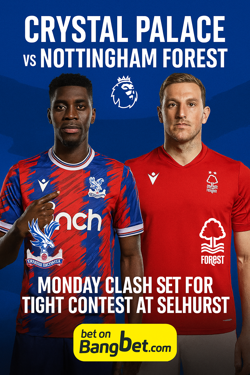 Crystal Palace vs Nottingham Forest – Who Will Win?