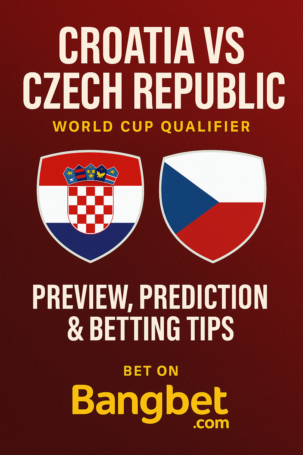 Croatia vs Czech Republic Prediction & Betting Tips | World Cup Qualifier 2025