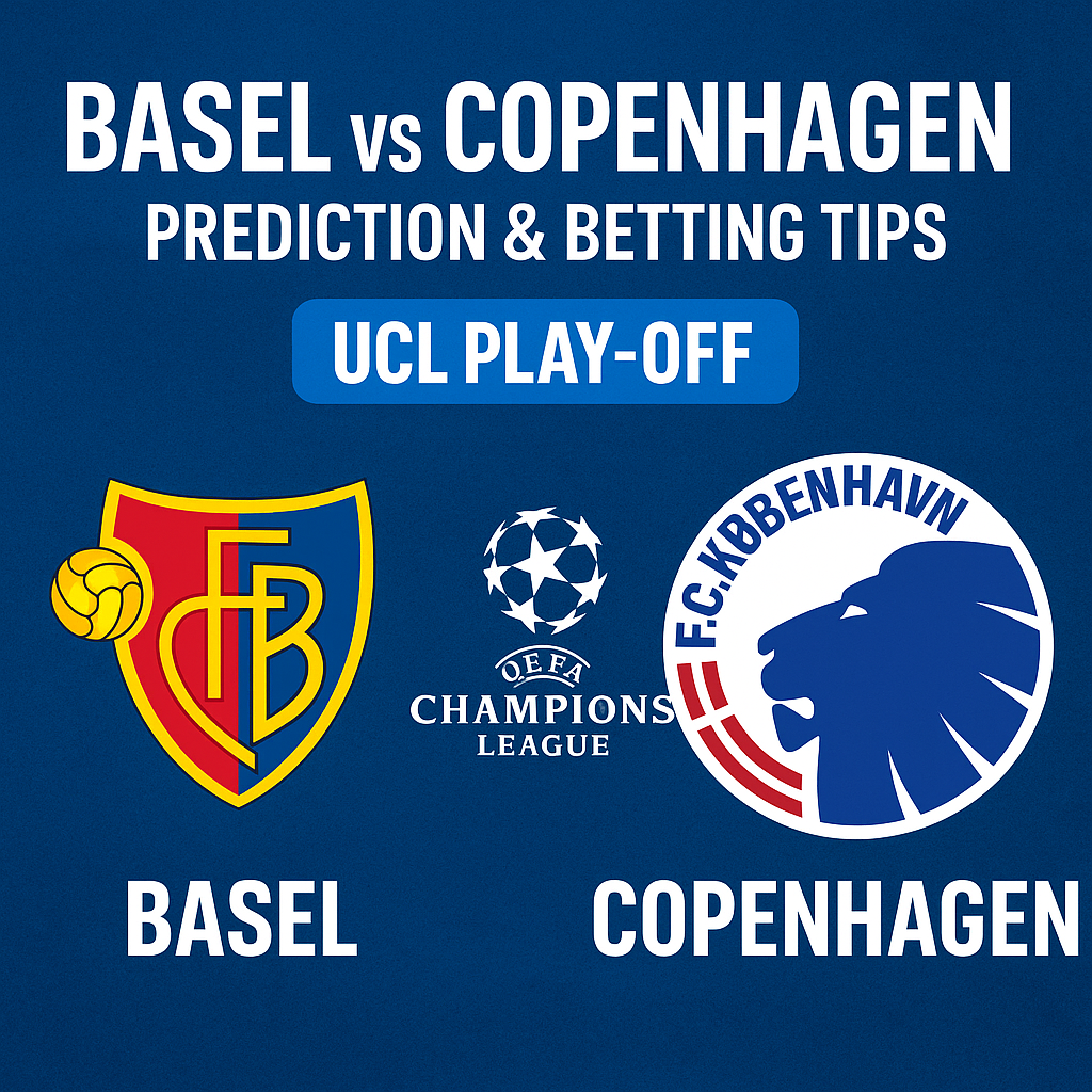 Basel vs Copenhagen Prediction and Betting Tips | UCL Play-off