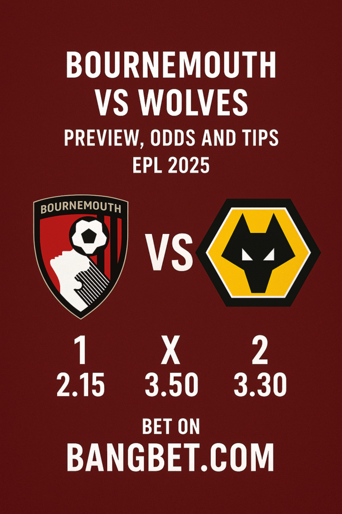 Bournemouth vs Wolves Preview, Odds and Tips | EPL 2025