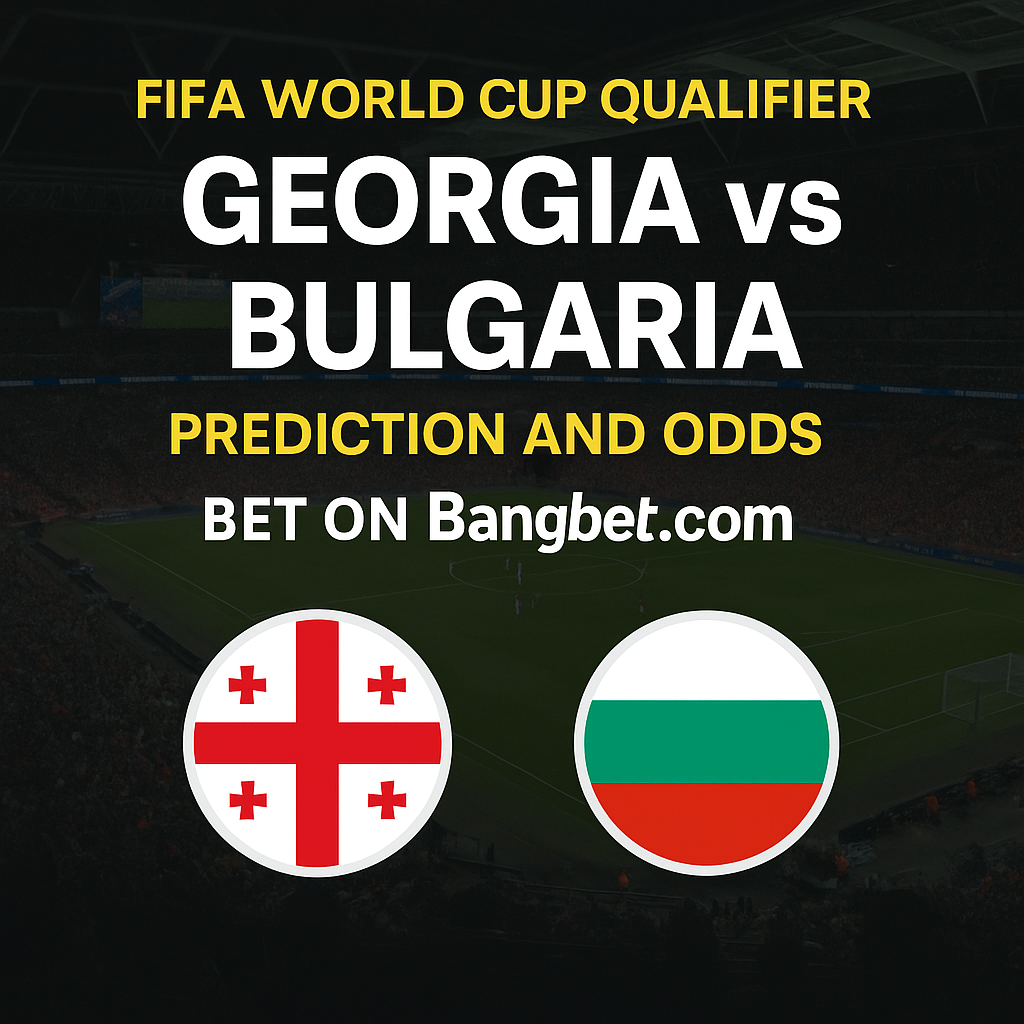 Georgia vs Bulgaria FIFA World Cup Qualifier Prediction and Odds