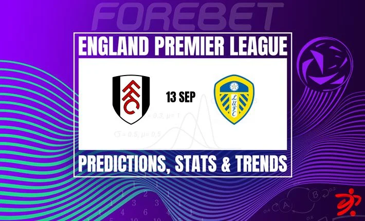 Fulham vs Leeds Prediction and Betting Tips – Premier League 2025