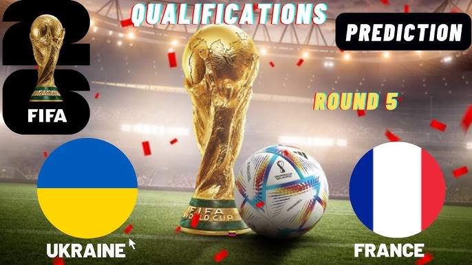Ukraine vs France | 2026 FIFA World Cup Qualifiers Prediction and Tips