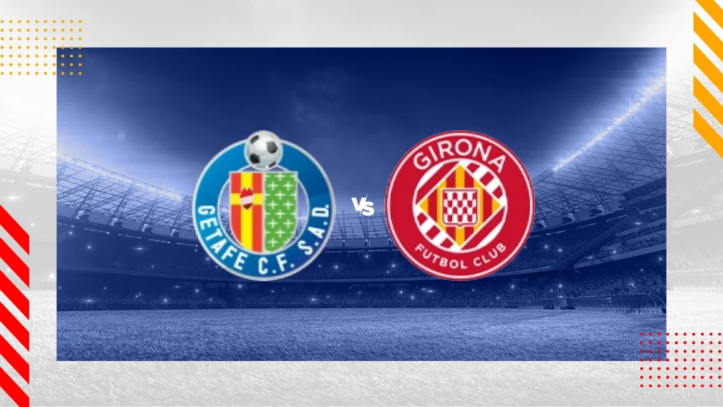 Getafe vs Girona – Matchday 11 La Liga Preview and Prediction
