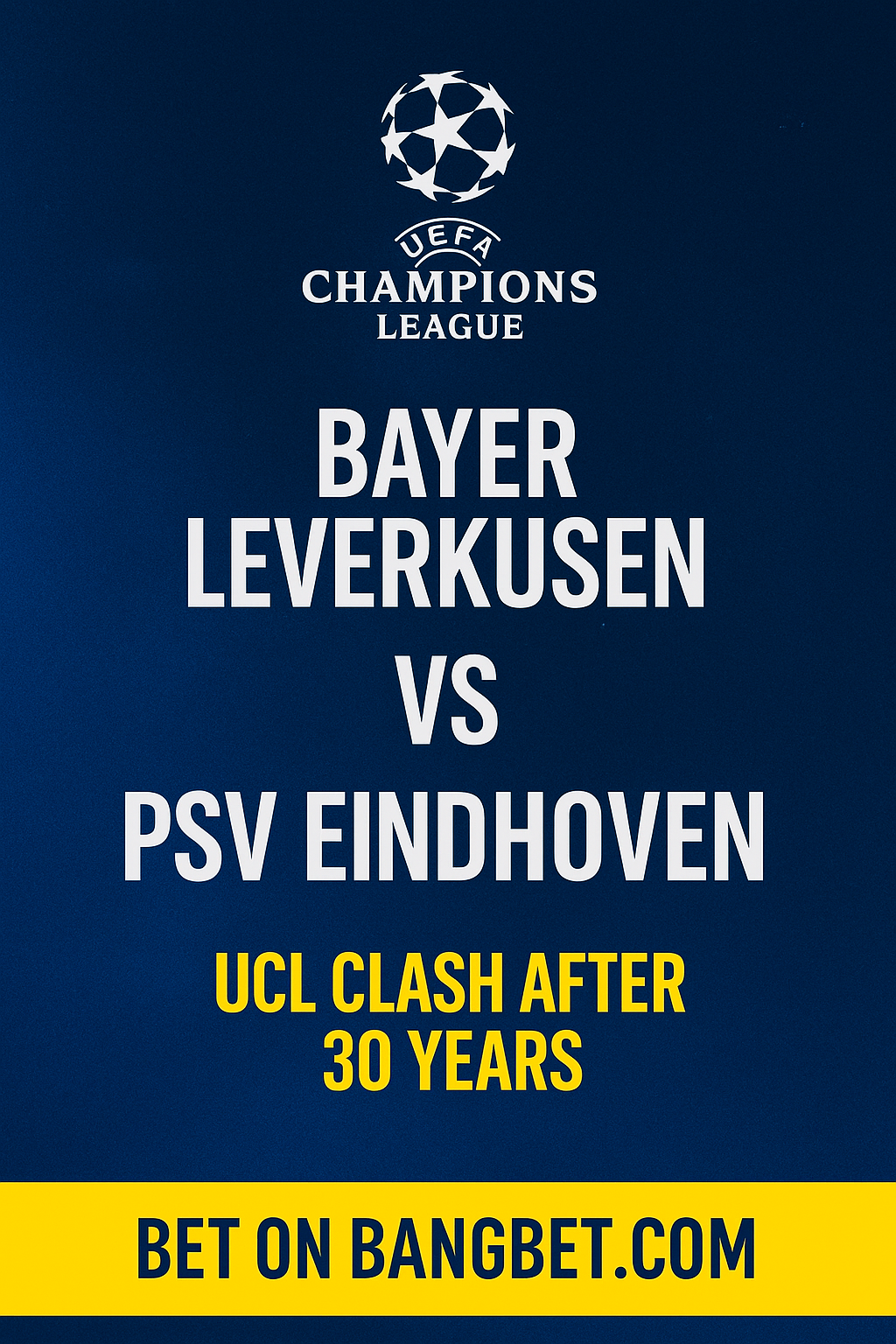Bayer Leverkusen vs PSV Eindhoven: UCL Clash After 30 Years