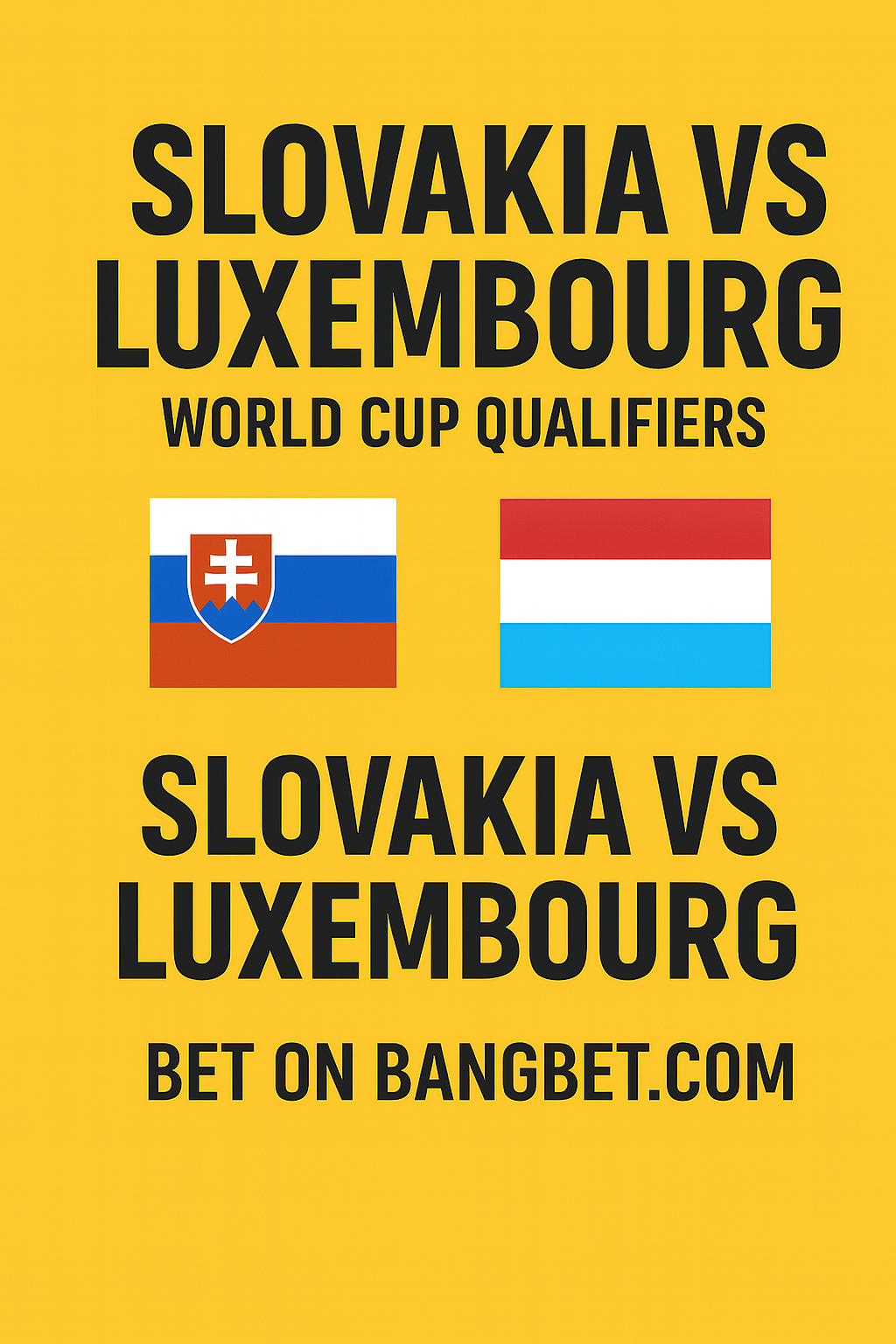 Slovakia vs Luxembourg: Expert WCQ Betting Prediction and Odds