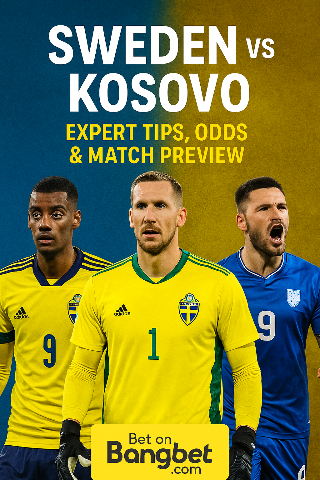Sweden vs Kosovo Prediction and Betting Tips – World Cup Qualifier 2025