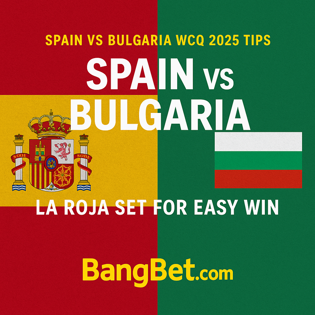 Spain vs Bulgaria Prediction and Betting Tips | WCQ 2025 Preview