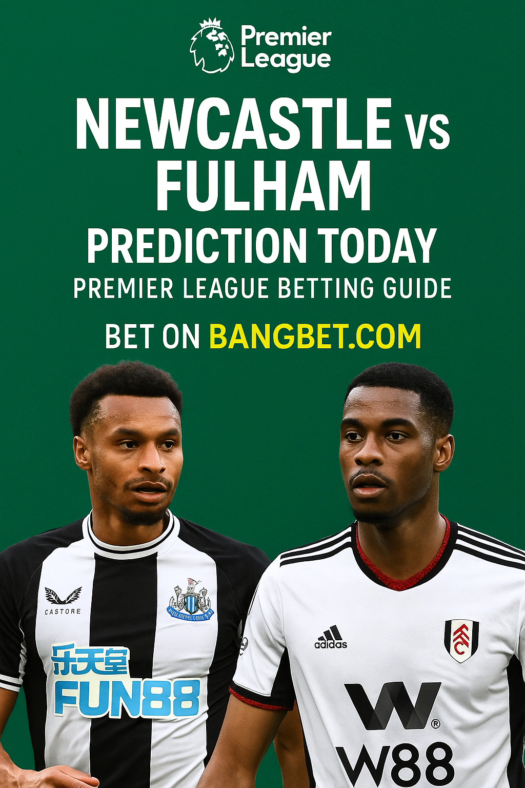 Newcastle vs Fulham: Match Preview, Odds, Team News and Expert Prediction