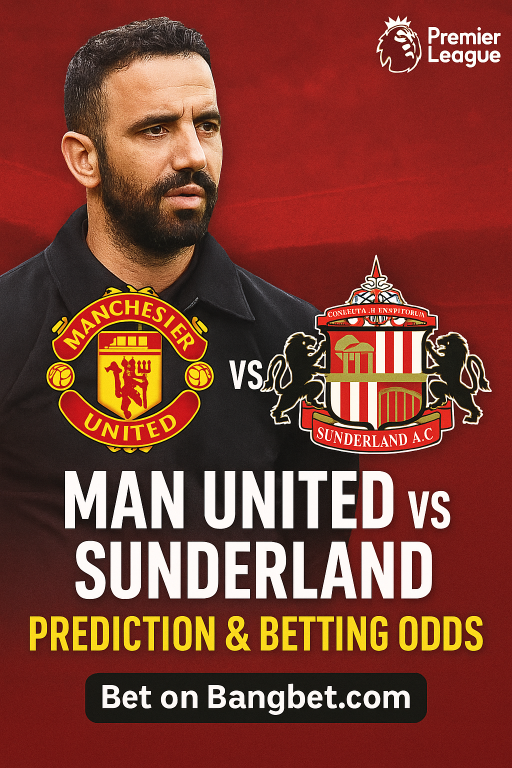 Man United vs Sunderland: EPL Match Preview and Betting Tips