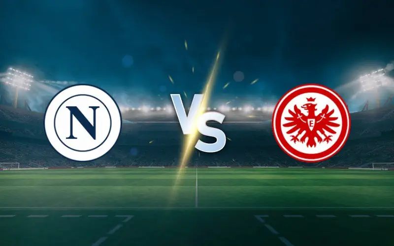 Napoli vs Eintracht Frankfurt Preview and Prediction