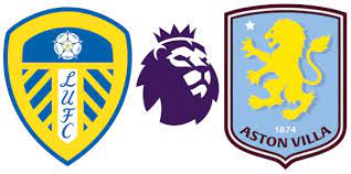 Match Preview: Leeds Seeking Stability, Villa Chasing Momentum
