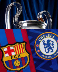 Chelsea vs Barcelona: UCL Clash Rekindles a Legendary Rivalry
