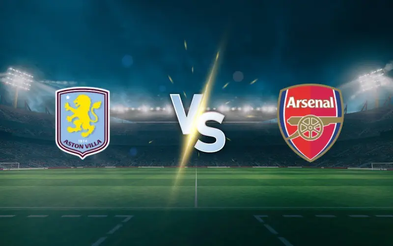 Aston Villa vs Arsenal Prediction and Betting Tips