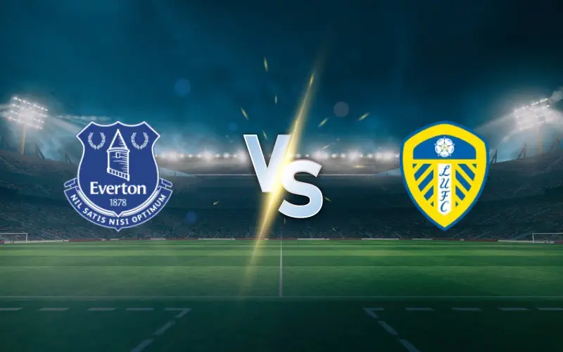 Everton vs Leeds Prediction and Betting Tips (Premier League)