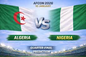 Nigeria vs Algeria AFCON Quarter-Final Prediction: Super Eagles Face Tough North African Test