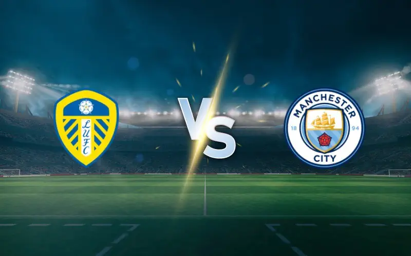 Leeds vs Man City Prediction, Preview and Betting Tips