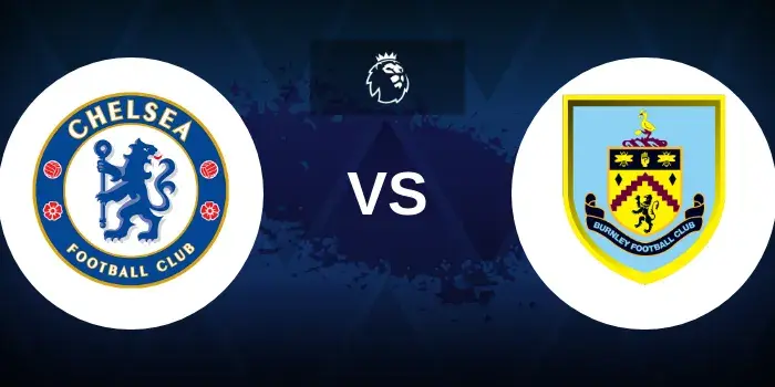 Chelsea vs Burnley Prediction, Preview and Betting Tips – Premier League 2026