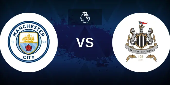 Manchester City vs Newcastle Prediction, Preview and Betting Tips