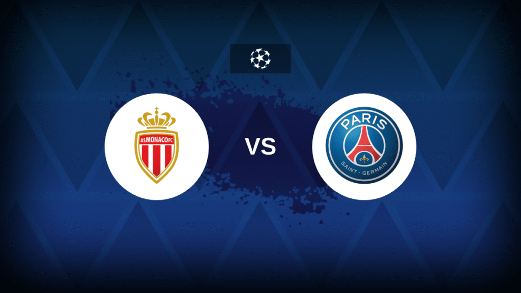 Monaco vs PSG Prediction, Betting Tips and Preview – UCL Clash