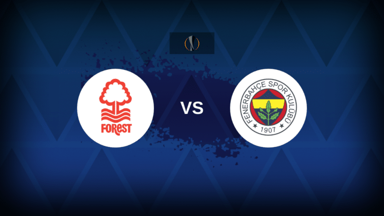 Nottingham Forest vs Fenerbahçe Prediction and Betting Tips
