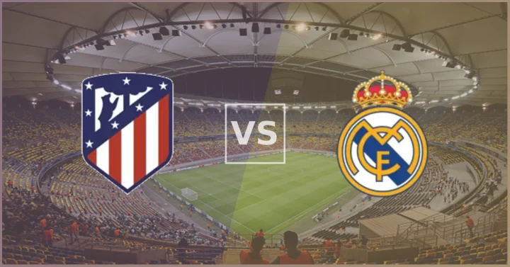 Real Madrid vs Atletico Madrid Prediction: Madrid Derby Preview
