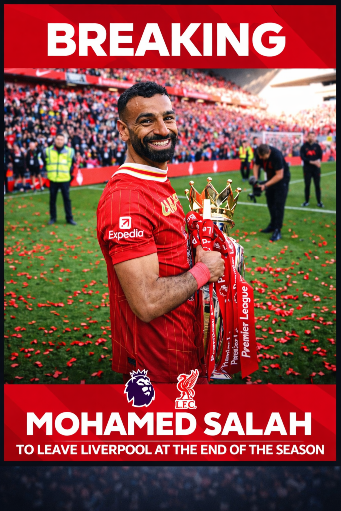 Mohamed Salah to Leave Liverpool: End of an Iconic Era
