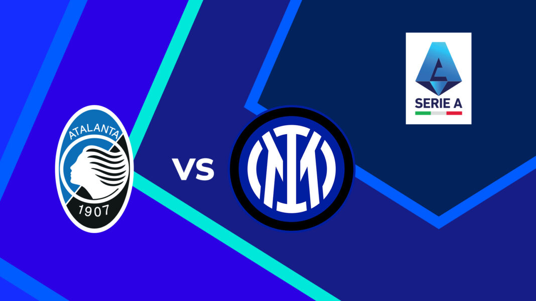 Inter Milan vs Atalanta Prediction, Preview and Betting Tips – Serie A Showdown
