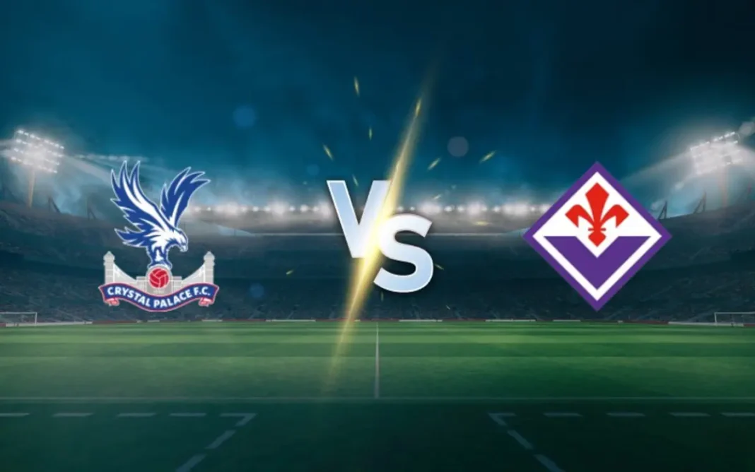 Fiorentina vs Crystal Palace Prediction and Betting Tips