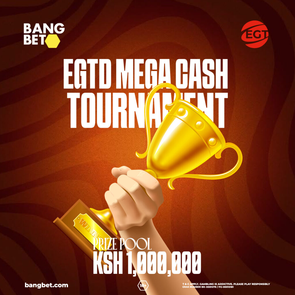 EGTD Mega Cash Tournament: Win a Share of KSh 1 Million on Bangbet Kenya