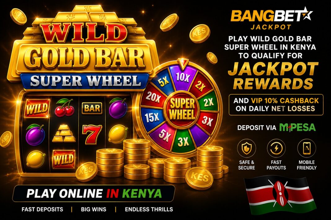 Play Wild Gold Bar Super Wheel in Kenya – Win Big with Real Money Spins