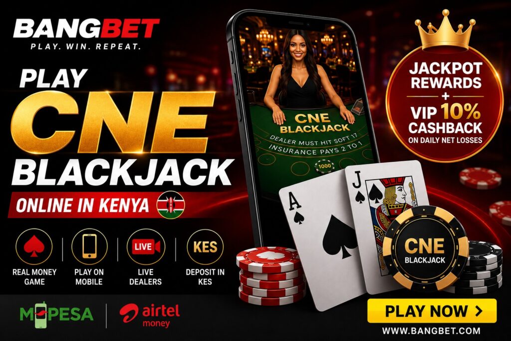 Play CNE Blackjack Online in Kenya for Real Money on Bangbet