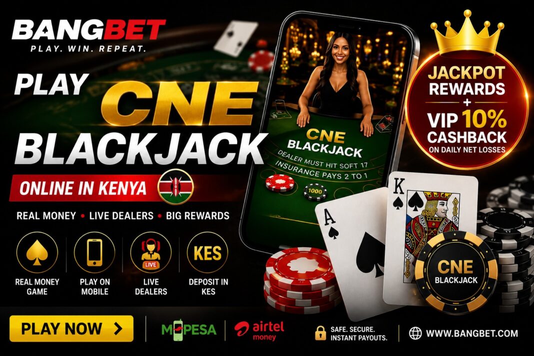Play CNE Blackjack Online in Kenya for Real Money on Bangbet