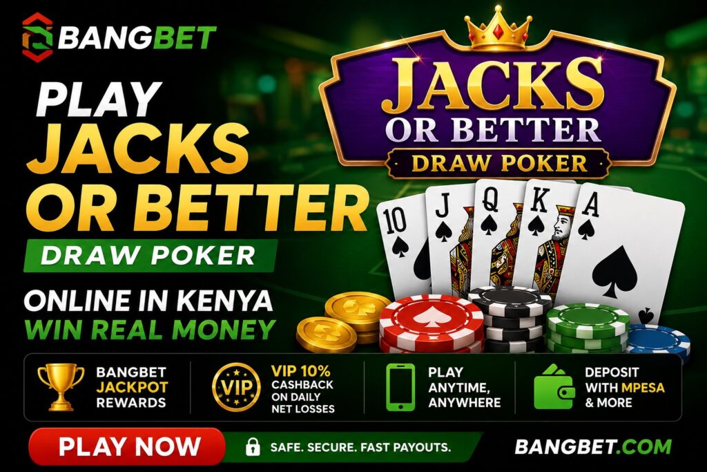 JACKS or Better Draw Poker in Kenya – Play Online for Real Money on Bangbet
