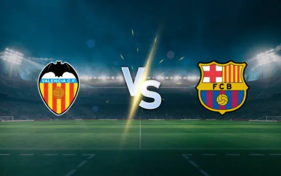Valencia vs. Barcelona Prediction, Betting Tips and Match Preview