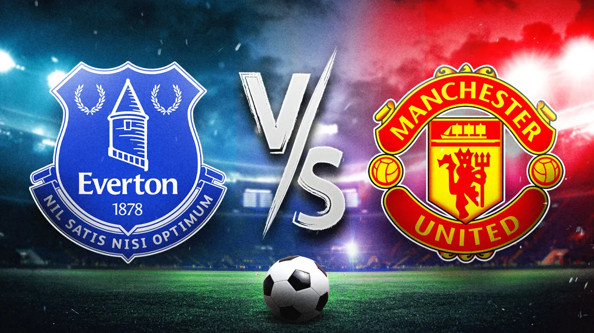 Everton vs. Manchester United Prediction, Betting Tips and Match Preview