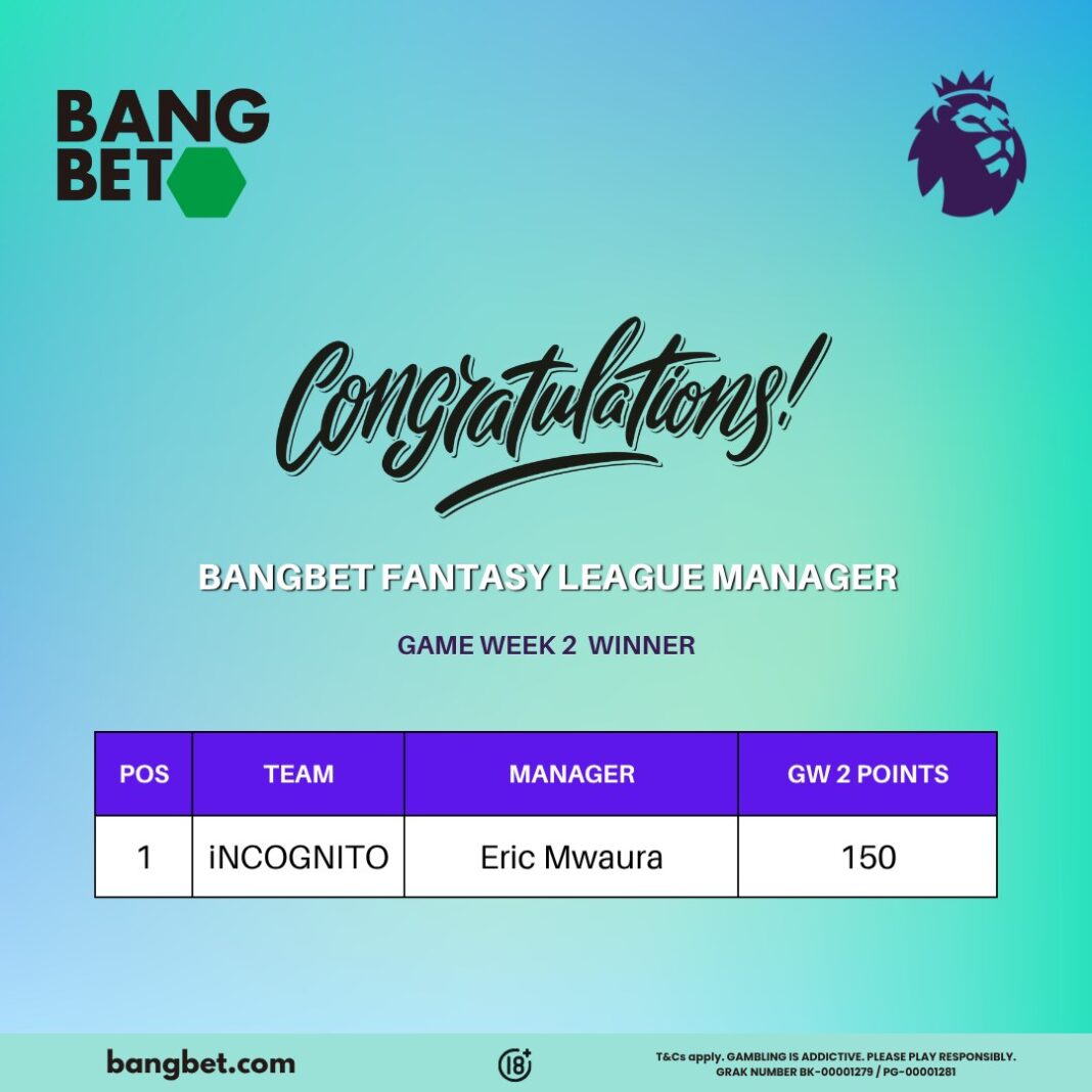 Bangbet Fantasy League Week 2 Winner: iNCOGNITO Wins KES 1,000