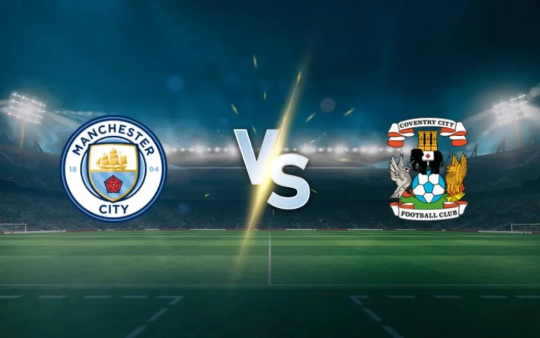 Manchester City vs. Coventry Prediction, Betting Tips and Match Preview