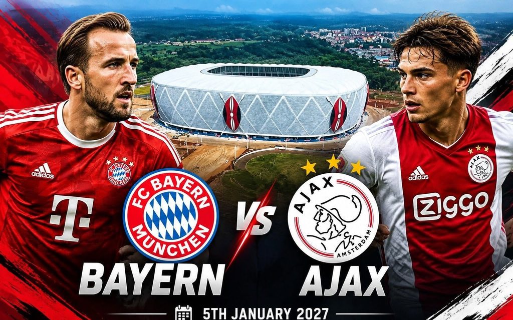 Bayern Munich vs Ajax: Historic Nairobi Friendly Set for January 2027
