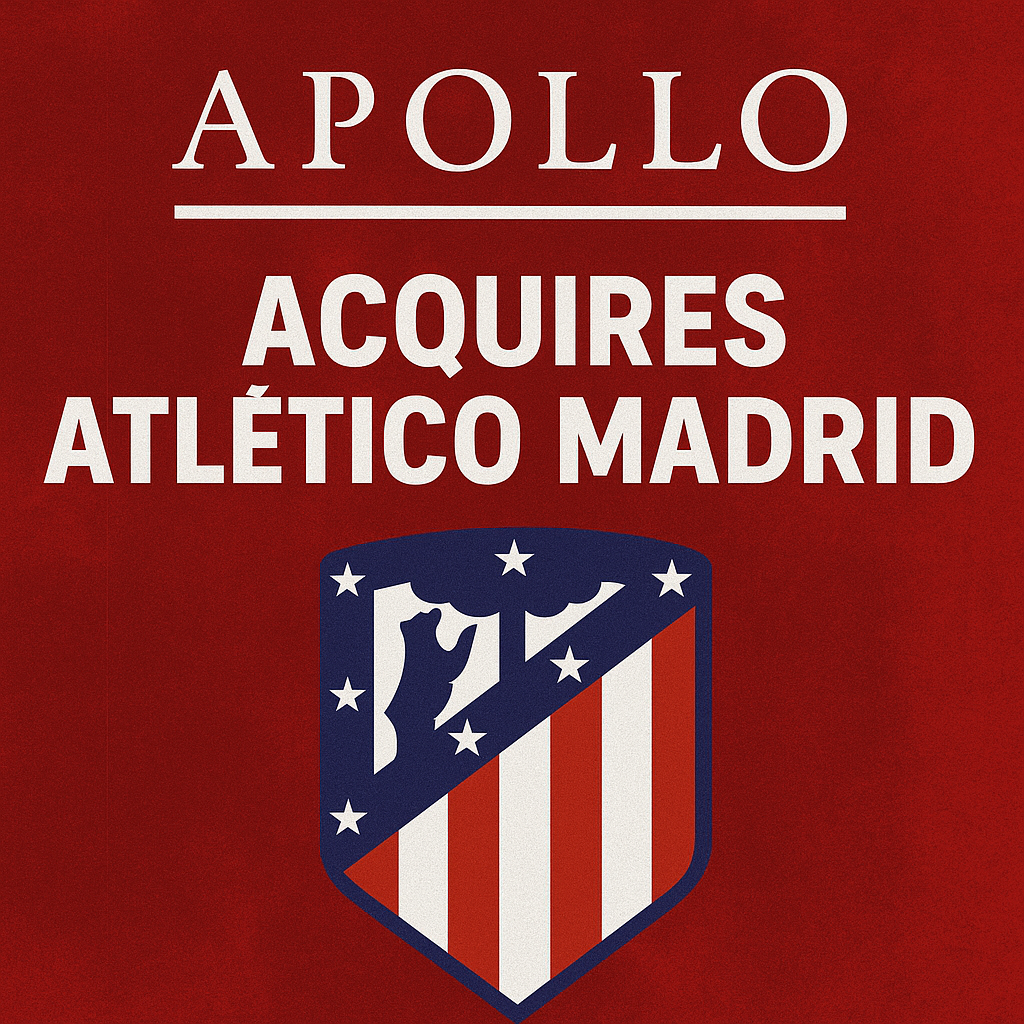 Apollo Global Management Takes the Helm at Atlético Madrid