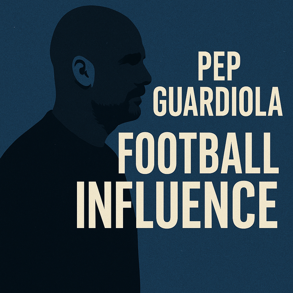 Pep Guardiolaโs Tactical Legacy: How Footballโs Greatest Minds Were Shaped by His Genius
