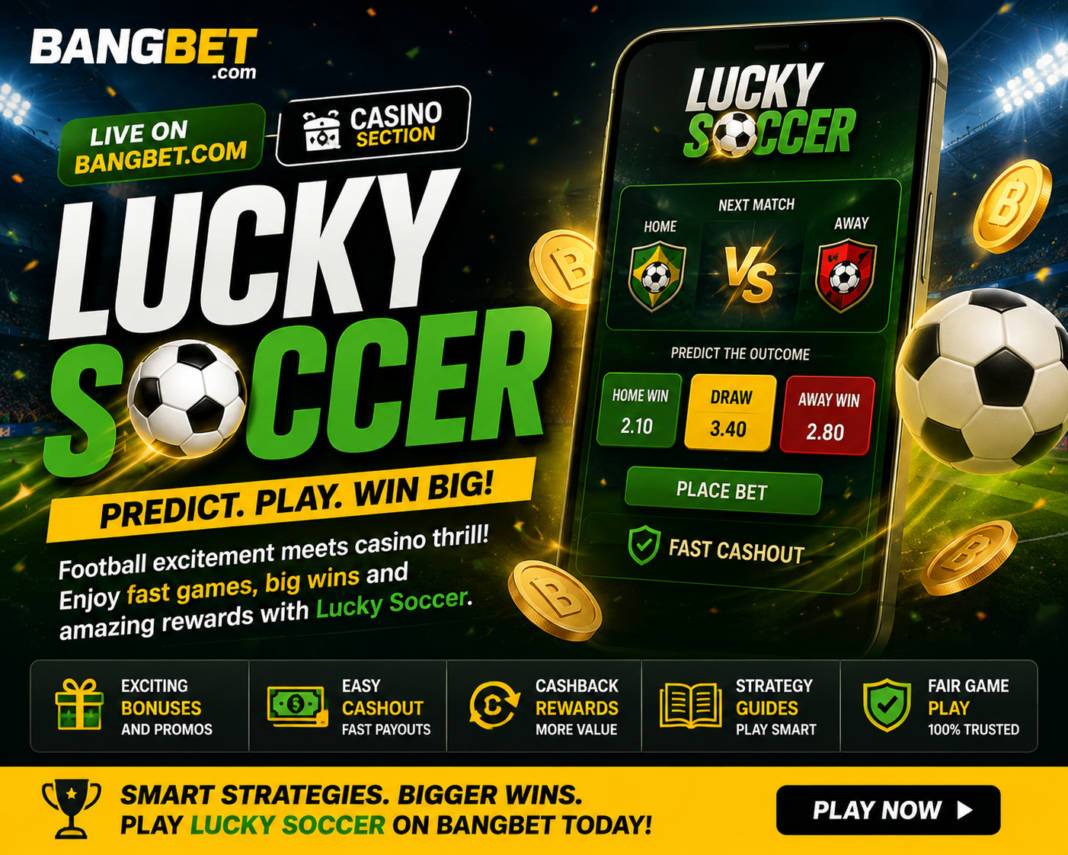 Win Big with Lucky Soccer on Bangbet — Expert Techniques for Maximum Payouts