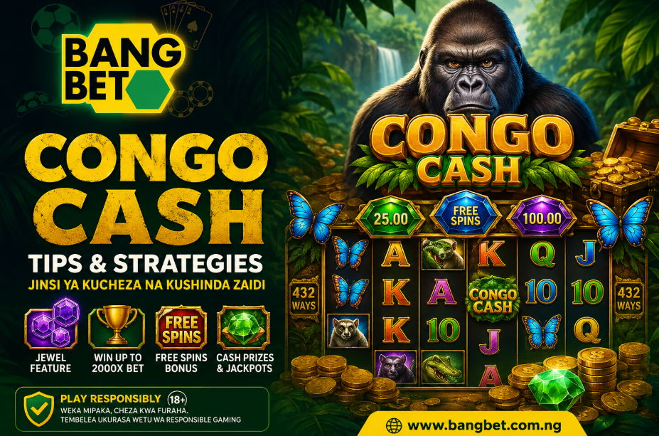 Bangbet Nigeria Newest Game: Congo Cash Tips and Strategies