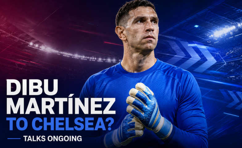 Chelsea Open Talks with Emiliano MartÃnez as Goalkeeper Gives Green Light to Move
