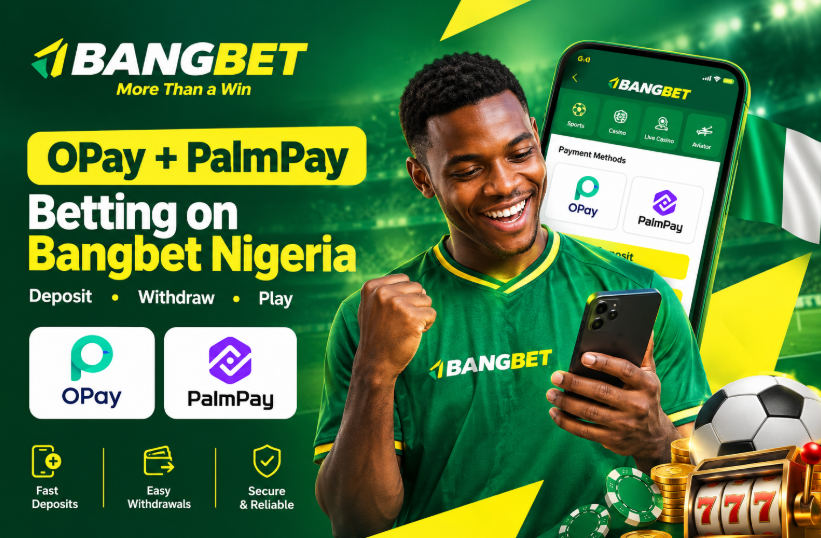 OPay and PalmPay Betting on Bangbet Nigeria
