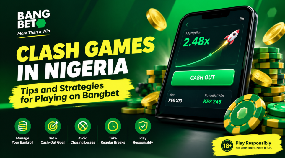 Clash Games in Nigeria: Tips and Strategies for Playing on Bangbet