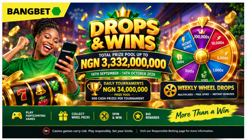 How to Win a Share of NGN 3.332 Billion: Bangbet Nigeria Drops & Wins